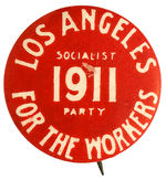 RARE SOCIALIST PARTY BUTTON FROM LOS ANGELES 1911.