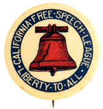 HISTORIC AND RARE BUTTON CIRCA 1912 FOR “CALIFORNIA FREE SPEECH LEAGUE.”