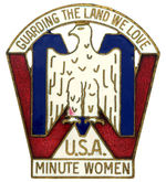 “MINUTE WOMEN” OF THE “U.S.A.” BEAUTIFUL BADGE FOR MILITANT ANTI-COMMUNIST GROUP OF THE 1950s.