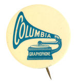 “COLUMBIA GRAPHOPHONE” AD BUTTON PICTURING EARLY PHONOGRAPH.