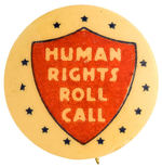 “HUMAN RIGHTS ROLL CALL” SPANISH CIVIL WAR ERA BUTTON.