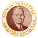 RARE AND LARGE “TRUMAN, MINNESOTA 1949 GOLDEN JUBILEE” BUTTON HAKE #2012.