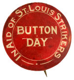 SOCIALIST PARTY BUTTON CIRCA 1917 RACE RIOTS READS “IN AID OF ST. LOUIS STRIKERS.”