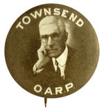 RARE PORTRAIT BUTTON FEATURING FRANCIS TOWNSEND LEADER OF THE 1930s OLD AGE PENSION MOVEMENT.