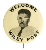 “WILEY POST” FIRST TO FLY SOLO AROUND THE WORLD “WELCOME” BUTTON FROM HAKE COLLECTION.