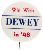 “WIN WITH DEWEY IN ‘48” SCARCE SLOGAN BUTTON.