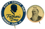 “FATHER’S DAY” AND VERY EARLY “DAD” BUTTONS FROM HAKE COLLECTION & CPB.