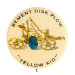 “BEMENT DISK PLOW "YELLOW KID" RARE BUTTON FROM HAKE COLLECTION AND CPB.