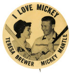 CLASSIC 1950's BUTTON PICTURING "MICKEY MANTLE" AND "TERESA BREWER."