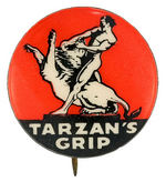 "TARZAN'S GRIP" PRODUCT ADVERTISING BUTTON.