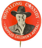 "HOPALONG CASSIDY CRIPPLED CHILDREN'S APPEAL" FUND RASIER BUTTON.