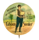 “CAHOON SEEDER” OUTSTANDING AND RARE FARM IMPLEMENT BUTTON WITH ACTUAL TAG FROM THE MACHINE.