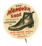HANOVER SHOE GRAPHIC BUTTON FOR 1905 "OLD HOME WEEK."