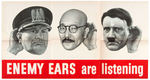 WORLD WAR II "ENEMY EARS ARE LISTENING" POSTER WITH MUSSOLINI, TOJO, HITLER.