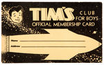 "PIE EATERS  CLUB TIM/TIMS MAGAZINE/TIMS CLUB FOR BOYS MEMBERSHIP CARD" EIGHT PIECE LOT.