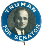 "TRUMAN FOR SENATOR" BUTTON FROM HIS FIRST 1934 SENATE RACE.