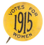 "VOTES FOR WOMEN 1915" WOMAN SUFFRAGE BUTTON.
