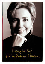 HILLARY RODHAM CLINTON “LIVING HISTORY” SIGNED HARDCOVER BOOK.