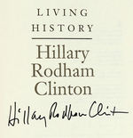 HILLARY RODHAM CLINTON “LIVING HISTORY” SIGNED HARDCOVER BOOK.