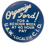 "ORGANIZE FORD! RARE U.A.W./C.I.O. LITHO 1930s BUTTON.