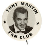 "TONY MARTIN FAN CLUB" RARE PORTRAIT BUTTON.