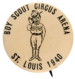 "BOY SCOUT CIRCUS ARENA ST. LOUIS 1940" RARE CARTOON BUTTON.