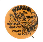 "TARZAN THE MIGHTY UNIVERSAL'S GIGANTIC CHAPTER PLAY" MOVIE SERIAL BUTTON.