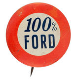 "FORD 100%" 1930s UNION ORGANIZING BUTTON.