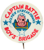 "CAPTAIN BATTLE BOYS' BRIGADE" RARE PREMIUM BUTTON FROM "SILVER STREAK COMICS."