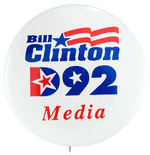 "BILL CLINTON D92/MEDIA" SCARCE BUTTON.