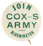 "JOIN COX-S ARMY/BLOOMINGTON" RARE 1932 BONUS MARCHER BUTTON.
