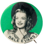 "DALE EVANS" PORTRAIT BUTTON CIRCA 1950 FROM CPB.