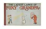 “THE LATEST LARKS OF FOXY GRANDPA” PLATINUM AGE COMIC BOOK.