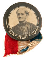 “’AUNT BECKY’ YOUNG” CIVIL WAR NURSE 1908 MEMORIAL BUTTON.