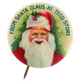 RARE AND COLORFUL GIVE-AWAY BUTTON "FROM SANTA CLAUS AT TECO STORE."