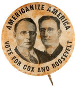 “AMERICANIZE AMERICA/VOTE FOR COX AND ROOSEVELT” RARE JUGATE BUTTON.