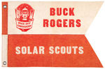 "BUCK ROGERS SOLAR SCOUTS" INCREDIBLY RARE PREMIUM PENNANT.
