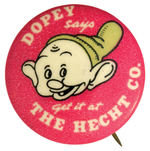 "DOPEY SAYS GET IT AT THE HECHT CO" BUTTON C.1939.
