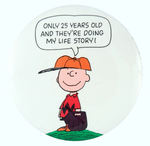 CHARLIE BROWN 25TH ANNIVERSARY LARGE PORTRAIT BUTTON.