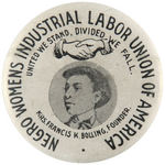 "NEGRO WOMENS INDUSTRIAL LABOR UNION OF AMERICA" RARE ONE OF ONE RE-PIN BUTTON.