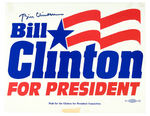 "BILL CLINTON FOR PRESIDENT" SIGNED CAMPAIGN SIGN.