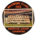 LARGE 6" BUTTON FOR "BALTIMORE ORIOLES 1966 AMERICAN LEAGUE CHAMPIONS."
