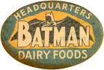"BATMAN DAIRY FOODS" WINDOW CLING AND MILK CAP NEAR SET.