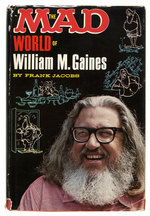 "THE MAD WORLD OF WILLIAM M. GAINES" MULTI-SIGNED BOOK.