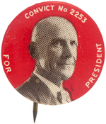 EUGENE V. DEBS "FOR PRESIDENT CONVICT NO. 2253" SOCALIST PARTY BUTTON.