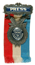 "PRESS" BADGE FOR 1904 CHICAGO GOP CONVENTION.