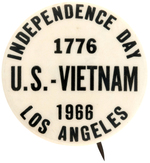 RARE "INDEPENDENCE DAY 1776 U.S.-VIETNAM 1966 LOS ANGELES" BUTTON.