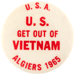 RARE EARLY "US GET OUT OF VIETNAM ALGIERS 1965" BUTTON.