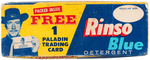 "RINSO BLUE" DETERGENT BOX WITH "PALADIN TRADING CARD" OFFER/INSERT.