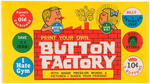 "BUTTON FACTORY" & "SILLY SIGNS" FULL DISPLAY BOXES.